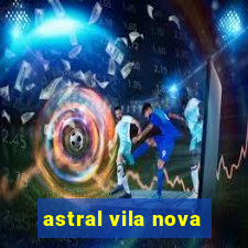 astral vila nova